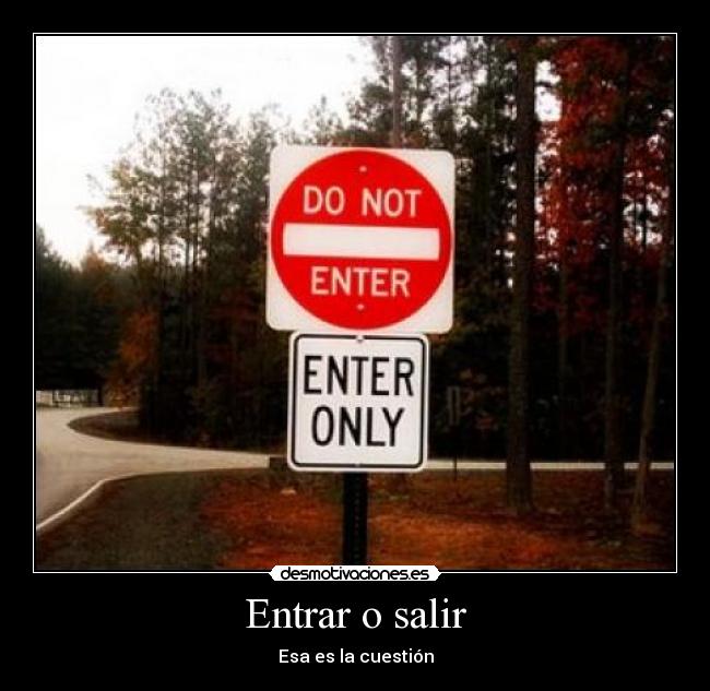 Entrar o salir - 