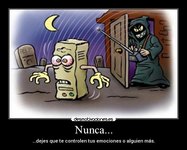 Nunca... -