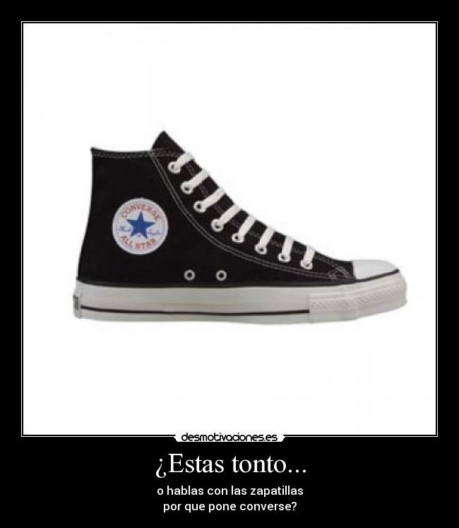 carteles tonto jajaja marca converse desmotivaciones