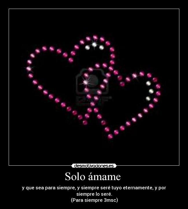 carteles solo amame desmotivaciones