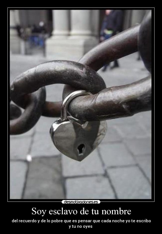 Soy esclavo de tu nombre -