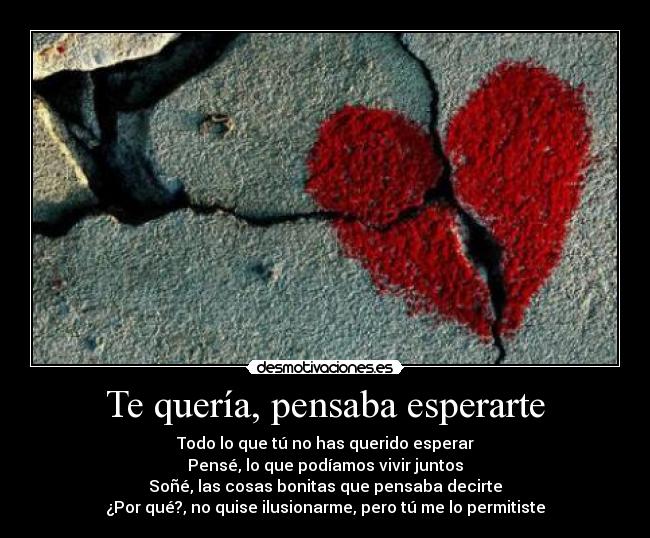 Te quería, pensaba esperarte - 