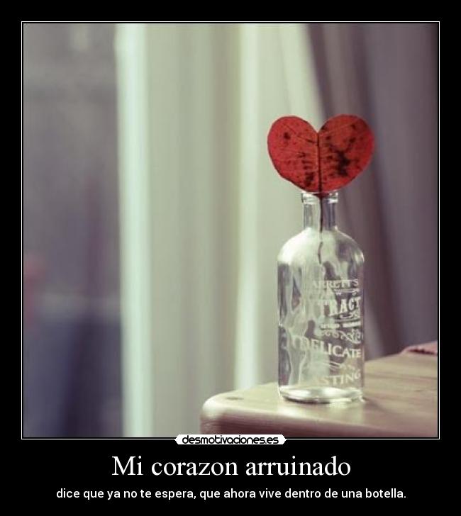 Mi corazon arruinado -
