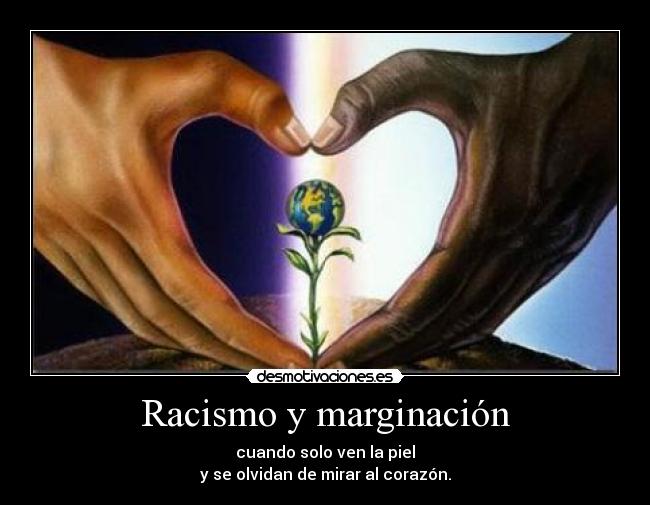 Racismo y marginación - 