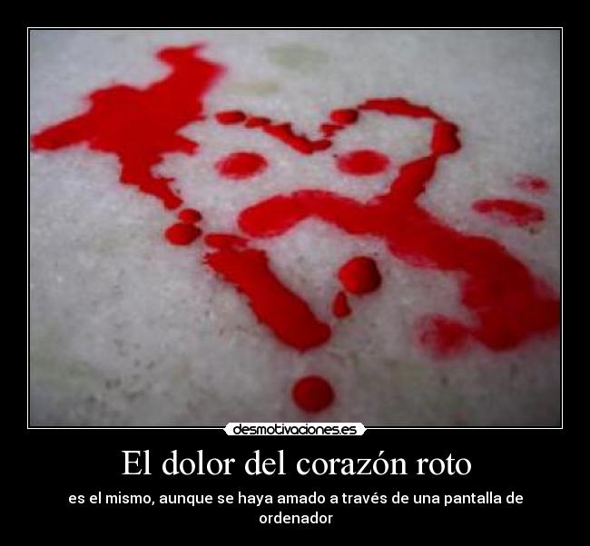 carteles dolor corazon corazon roto ordenador dolor desmotivaciones