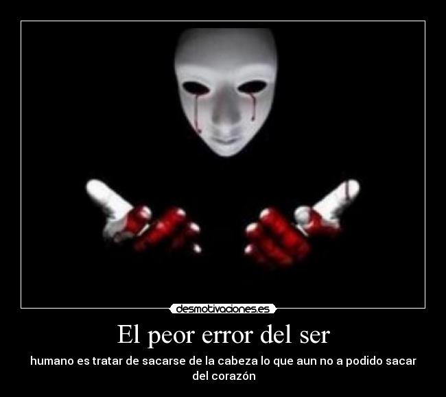 El peor error del ser -