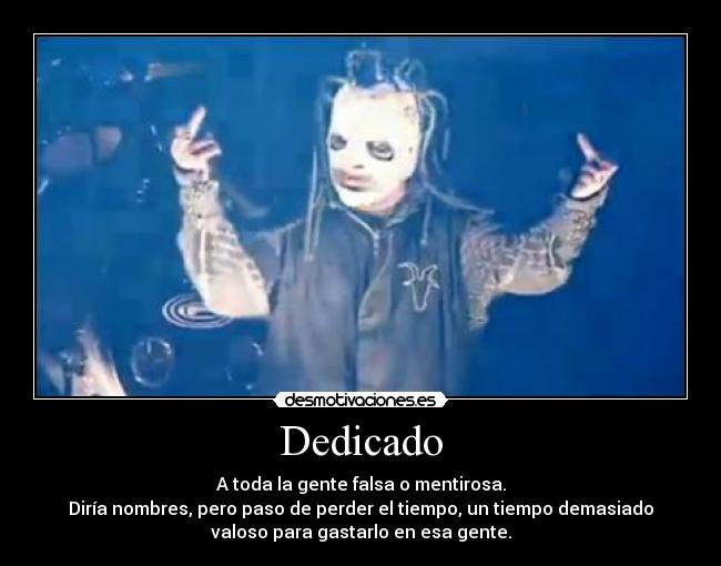 carteles dedicado gente falsa porque cansan corey crack clanvirus desmotivaciones