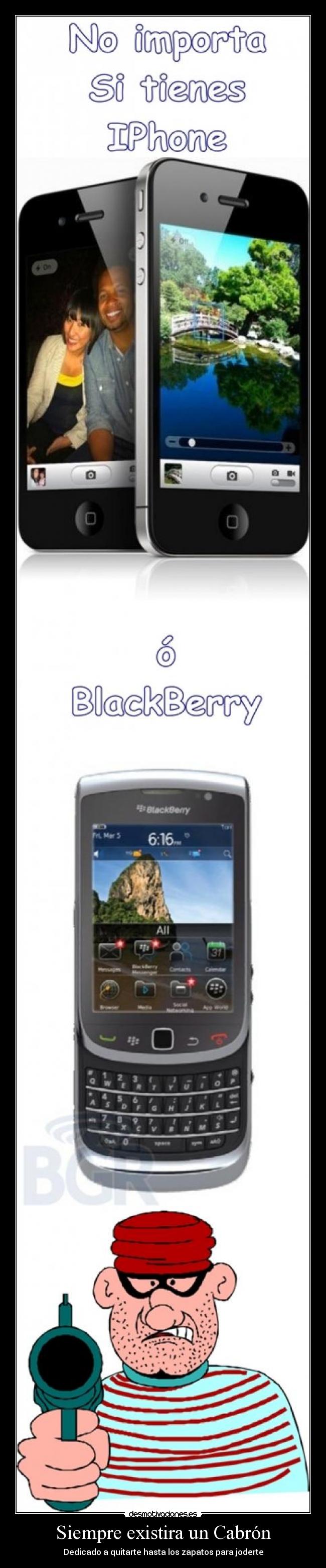 Siempre existira un Cabrón - Dedicado a quitarte hasta los zapatos para joderte