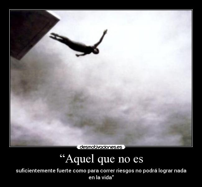 “Aquel que no es -