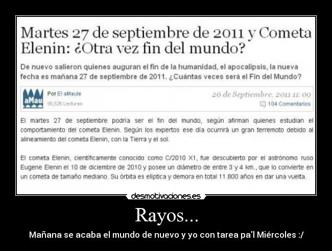 Rayos... - Mañana se acaba el mundo de nuevo y yo con tarea pal Miércoles :/