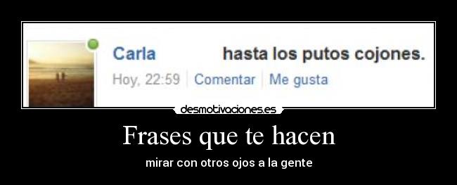 Frases que te hacen - mirar con otros ojos a la gente