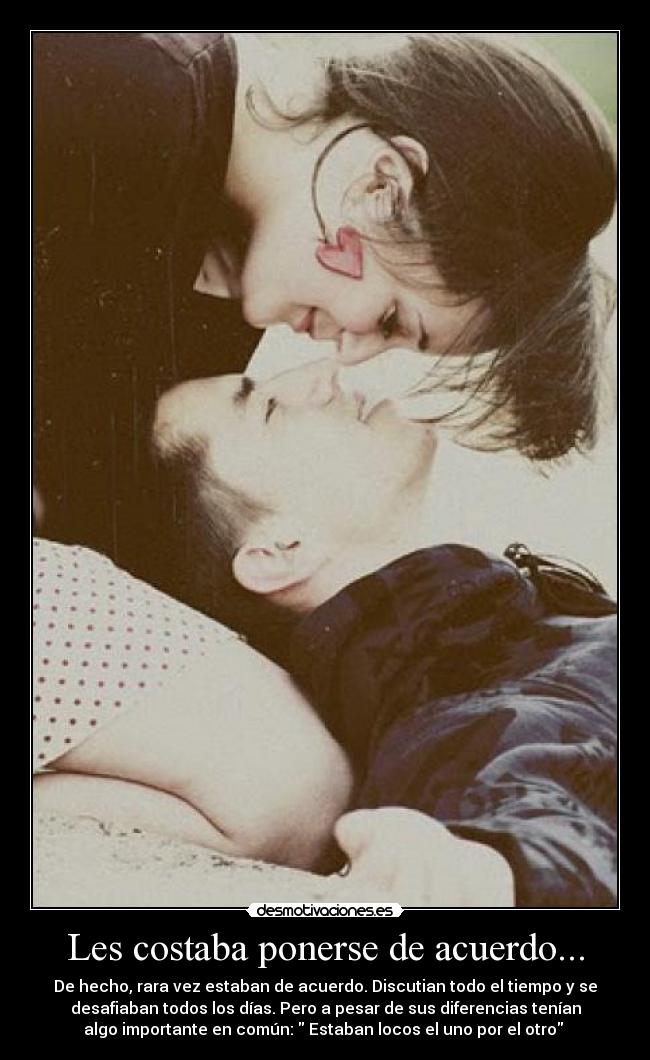 Les costaba ponerse de acuerdo... -