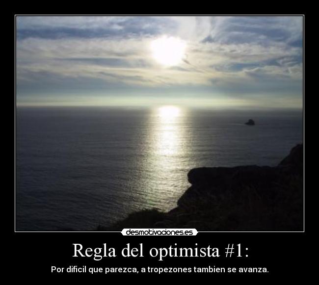 Regla del optimista #1: - 
