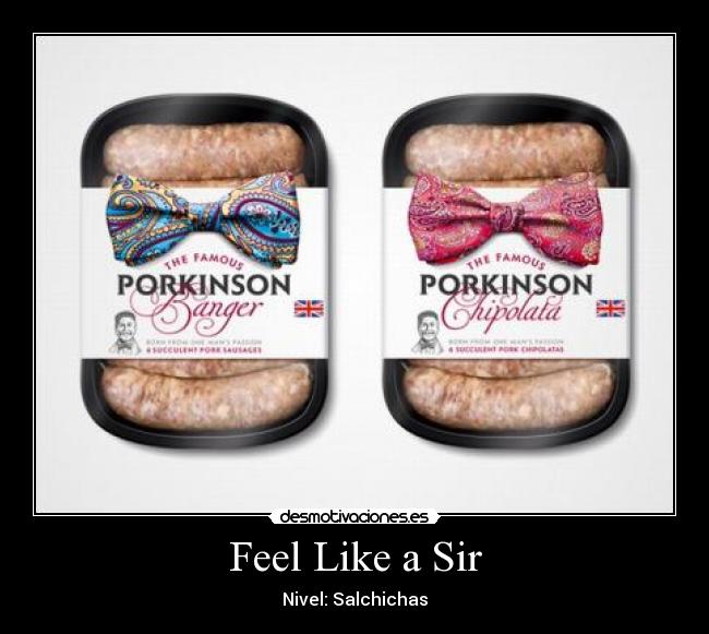 Feel Like a Sir - Nivel: Salchichas