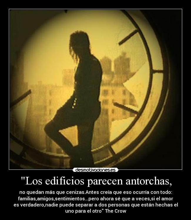 carteles losedificiosparecenantorchasthe crow desmotivaciones