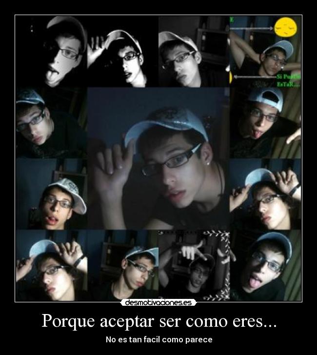 Porque aceptar ser como eres... - 