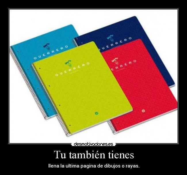 Tu también tienes - llena la ultima pagina de dibujos o rayas.