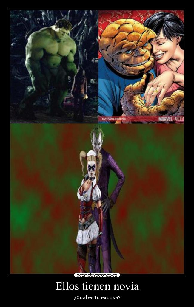 Ellos tienen novia - ¿Cuál es tu excusa?