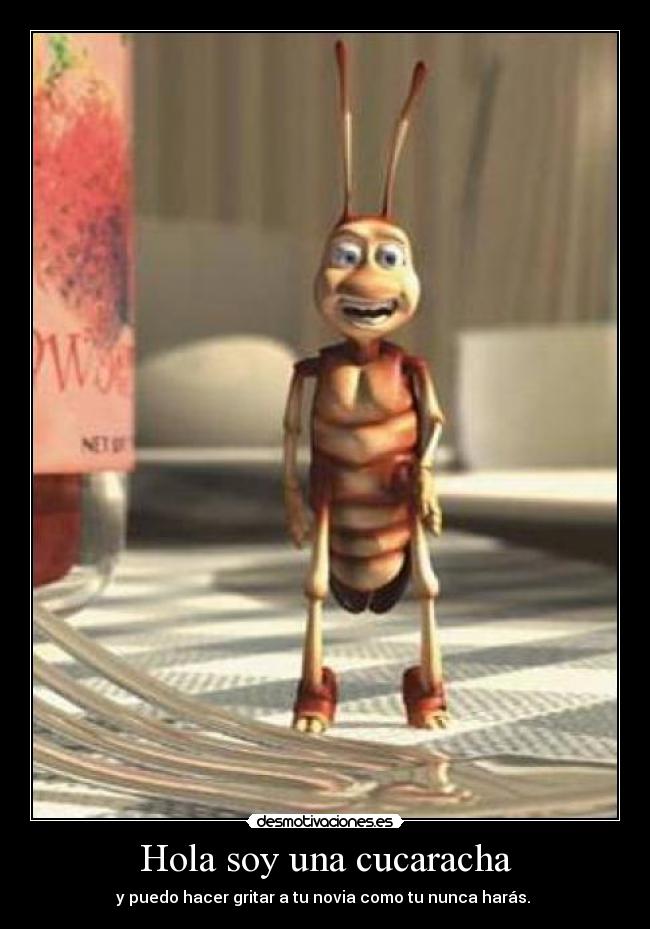 Hola soy una cucaracha -