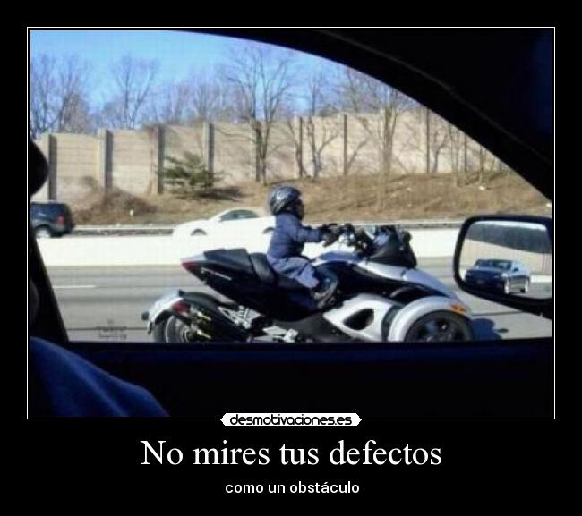 No mires tus defectos - 