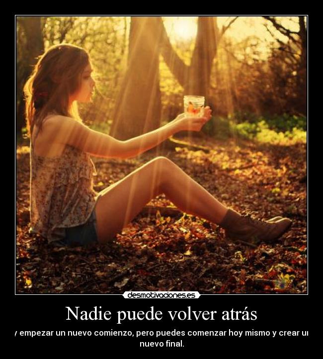 Nadie puede volver atrás -