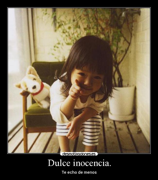 Dulce inocencia. -
