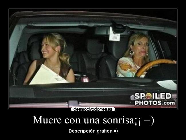 Muere con una sonrisa¡¡ =) - 