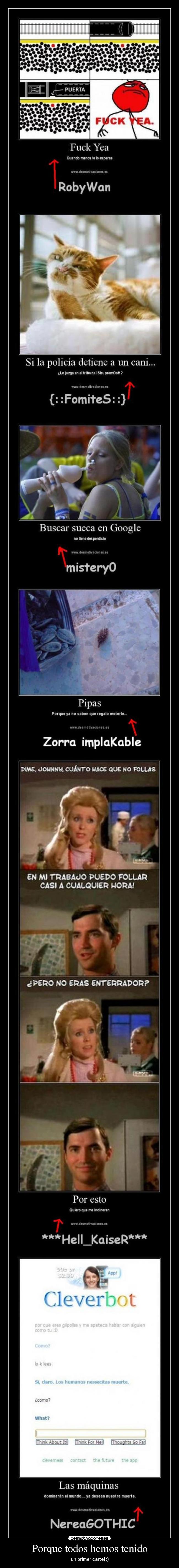 Porque todos hemos tenido -