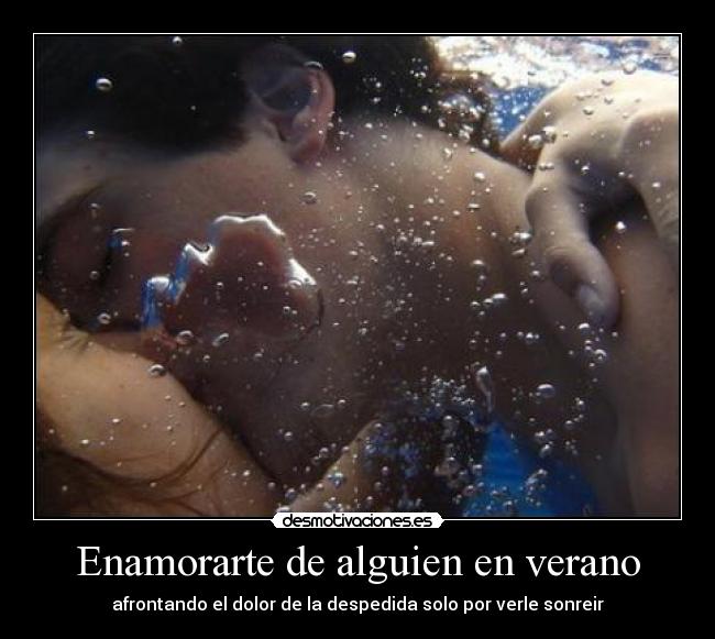 Enamorarte de alguien en verano - afrontando el dolor de la despedida solo por verle sonreir