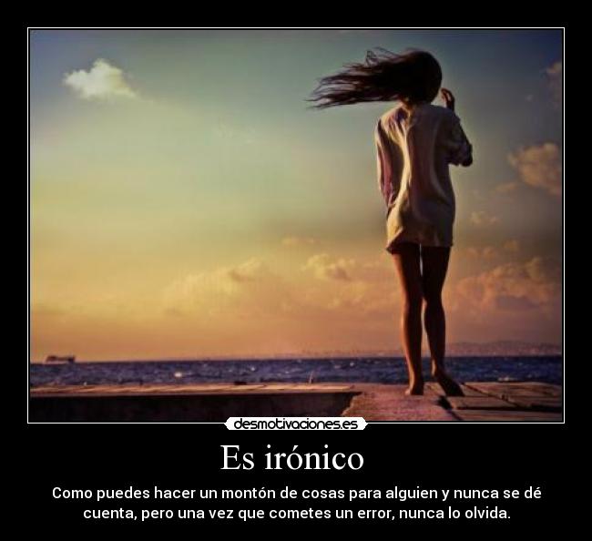 Es irónico -
