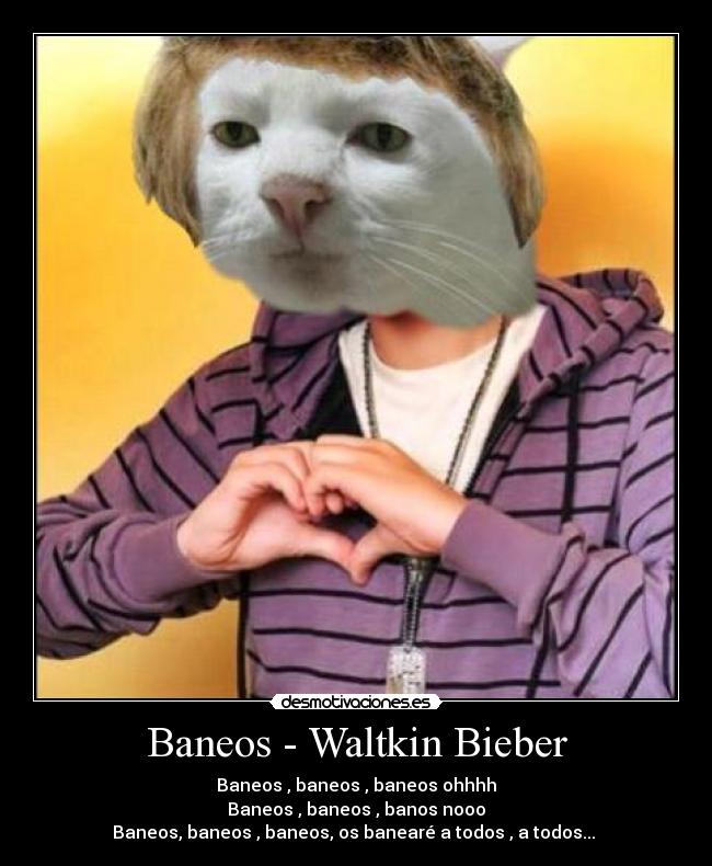 Baneos - Waltkin Bieber -