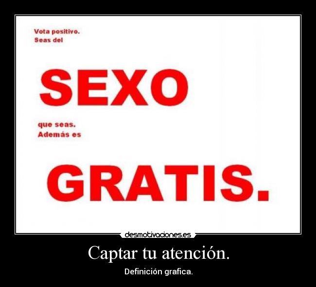 Captar tu atención. - 