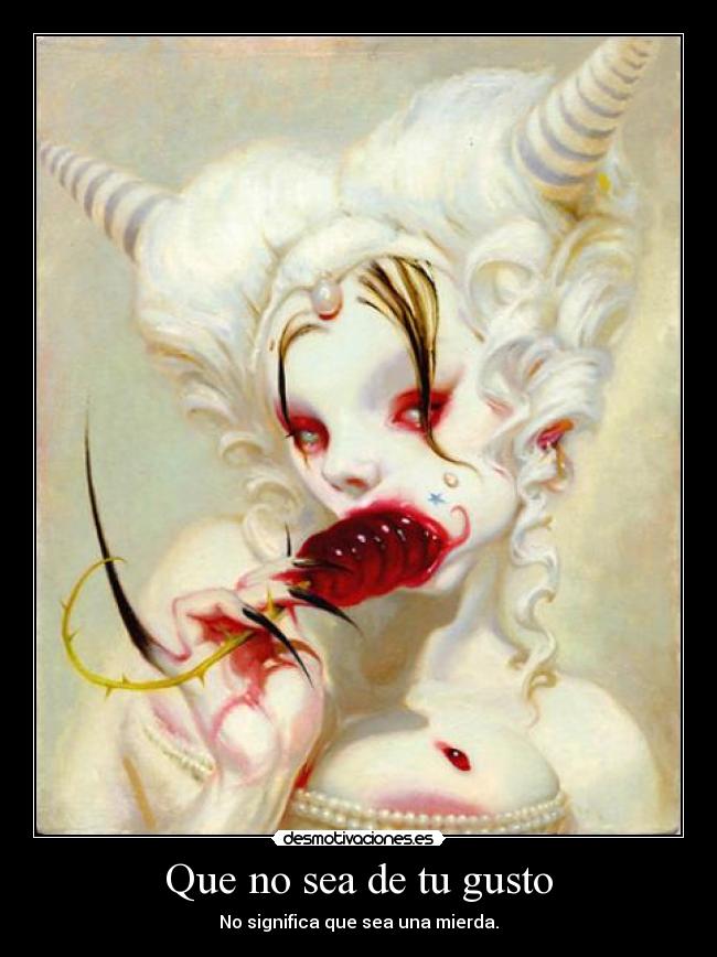Que no sea de tu gusto - 