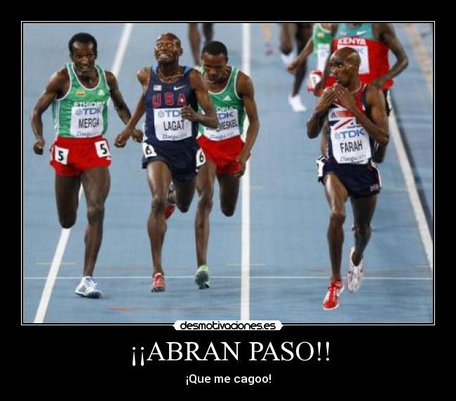 ¡¡ABRAN PASO!! - ¡Que me cagoo!