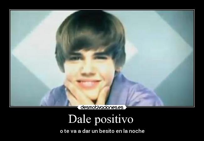 Dale positivo -