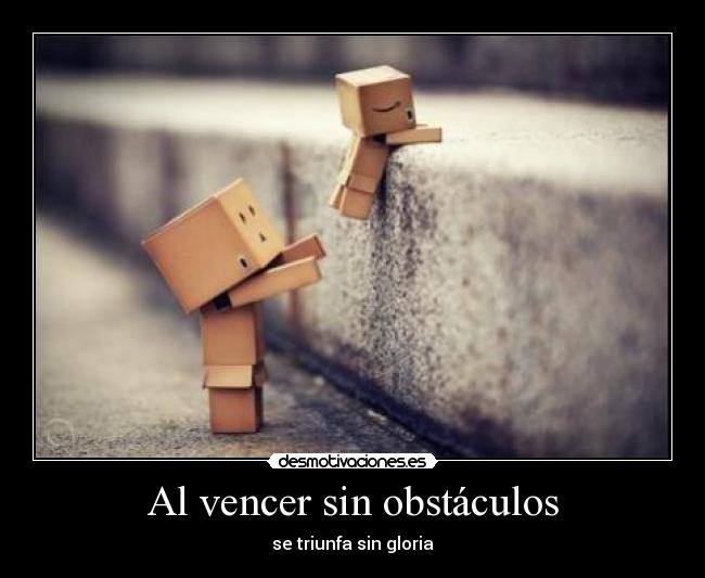 carteles obstaculos vencersinobstaculostriunfagloria desmotivaciones