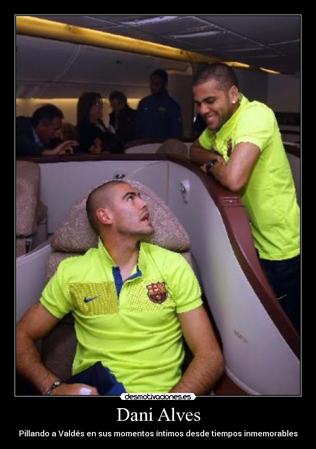 Dani Alves - Pillando a Valdés en sus momentos íntimos desde tiempos inmemorables