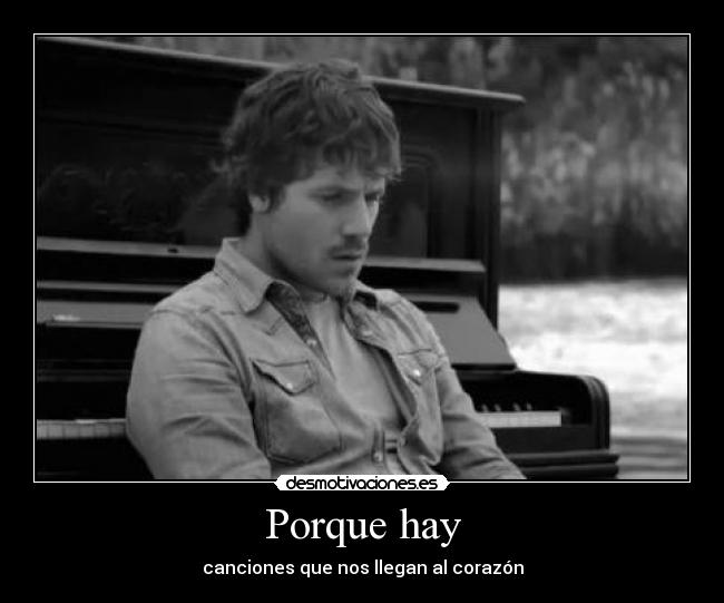 Porque hay - canciones que nos llegan al corazón