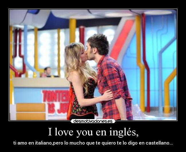 I love you en inglés, - 