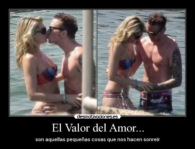 El Valor del Amor... - son aquellas pequeñas cosas que nos hacen sonreír