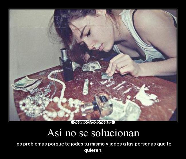 Así no se solucionan -