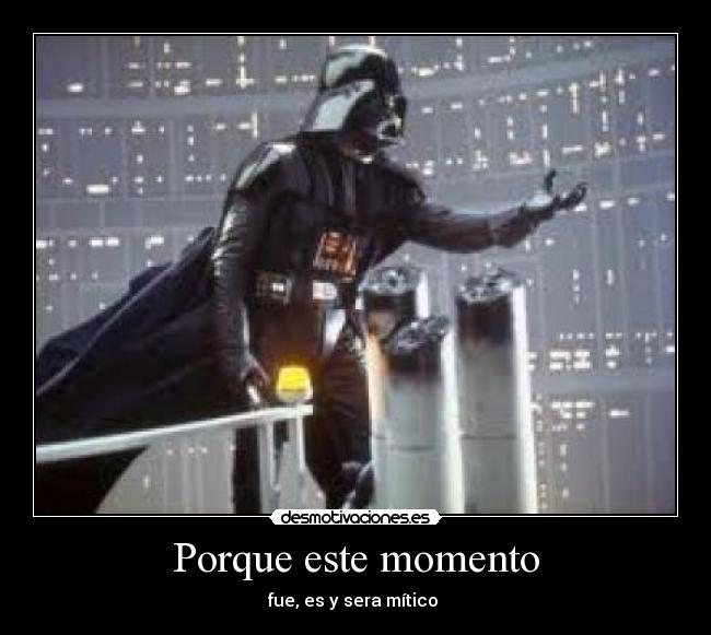 Porque este momento -