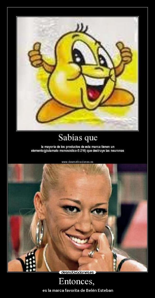 Entonces, - es la marca favorita de Belén Esteban