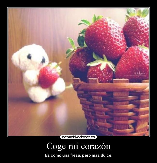 Coge mi corazón -