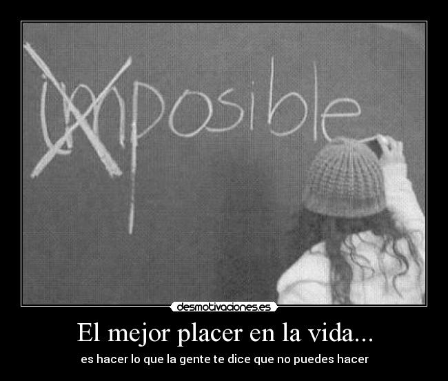 El mejor placer en la vida... - 