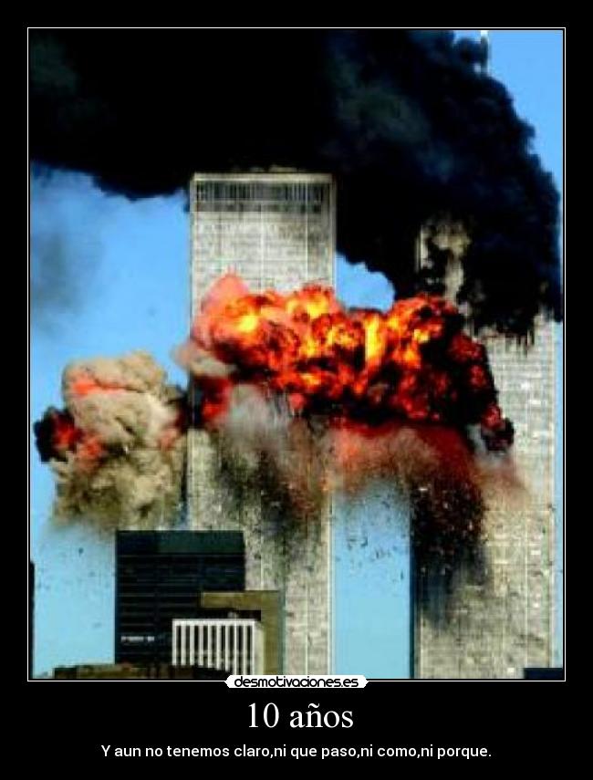 10 años - Y aun no tenemos claro,ni que paso,ni como,ni porque.