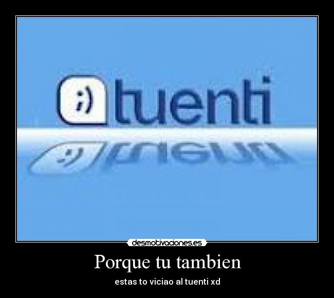 Porque tu tambien - 