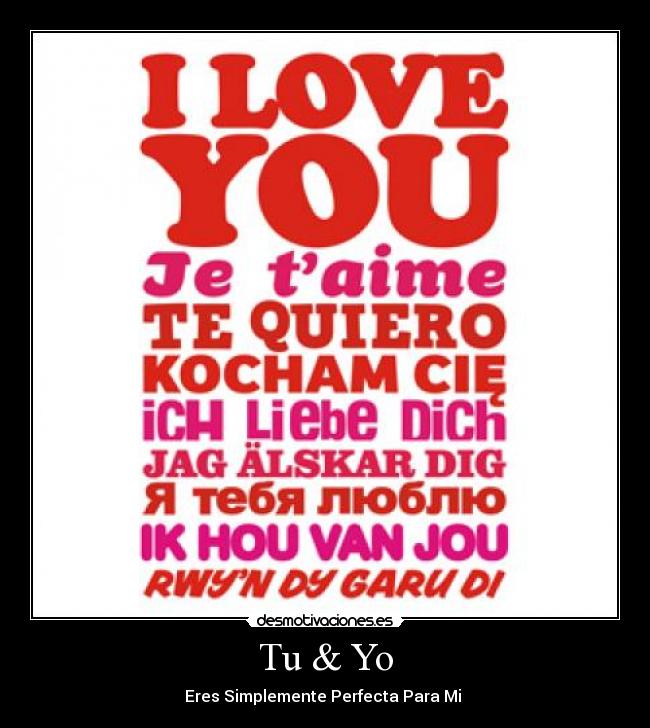 Tu & Yo - Eres Simplemente Perfecta Para Mi 
