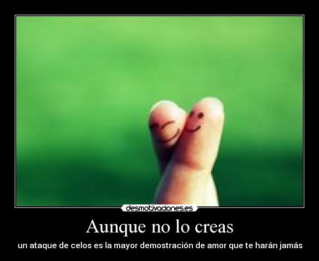 Aunque no lo creas -