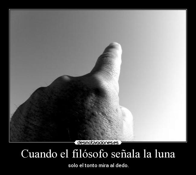 Cuando el filósofo señala la luna - 